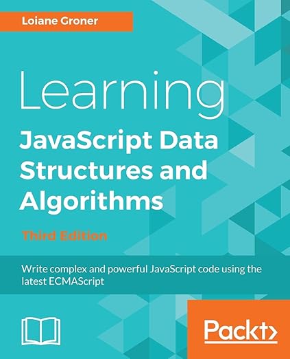 Learning JavaScript Data Structures and Algorithms: Write complex and ...
