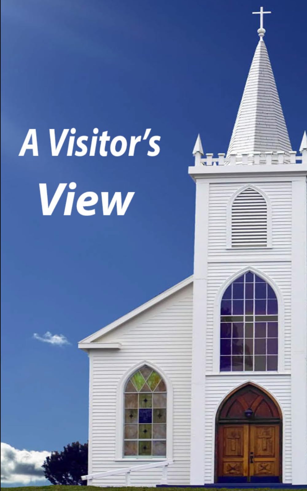 A Visitor's View: Helping Church Visitors Feel Welcome