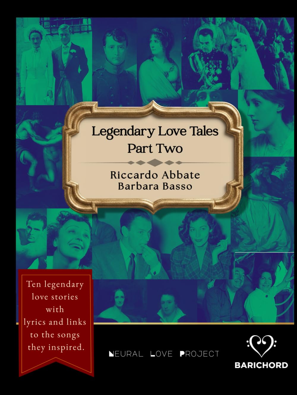 Legendary Love Tales: Part Two: Ten More Epic Romances with Lyrics and Links to the Songs They Inspired