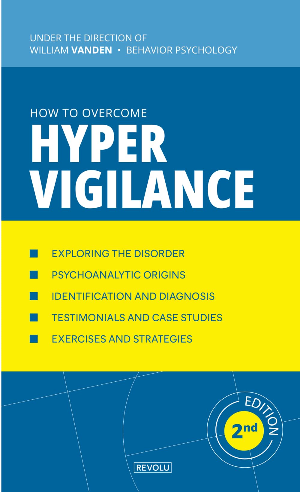 How to Overcome Hypervigilance (Understanding and Managing Behavioral Disorders)