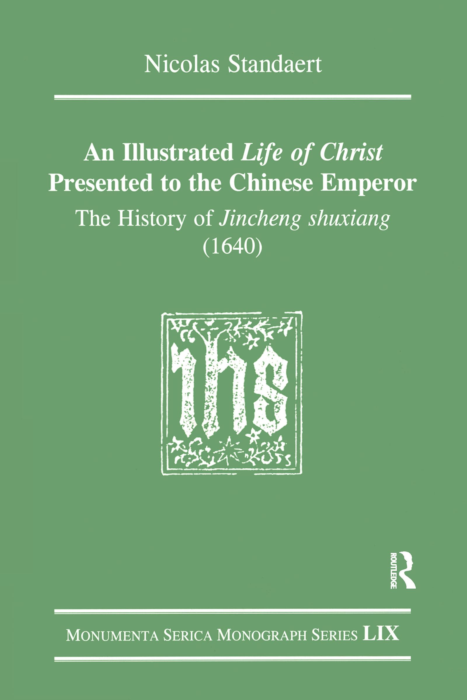 Jincheng shuxiang 1640 Monumenta Serica : livre sur la vie du Christ en Chine impériale