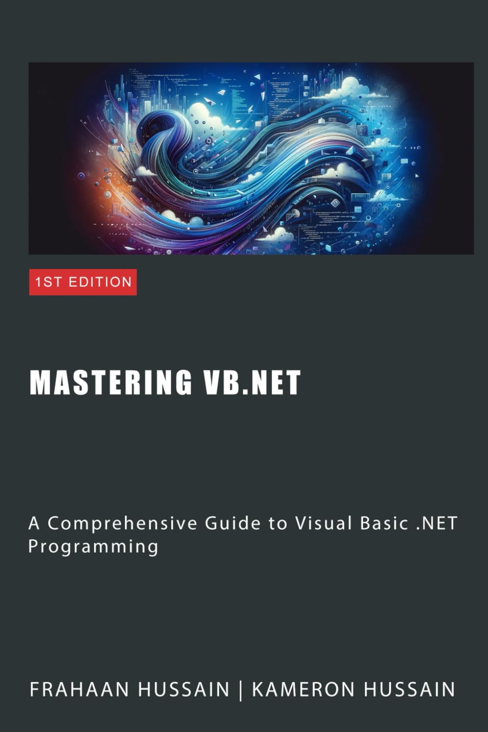 Mastering VB.NET: A Comprehensive Guide to Visual Basic .NET Programming