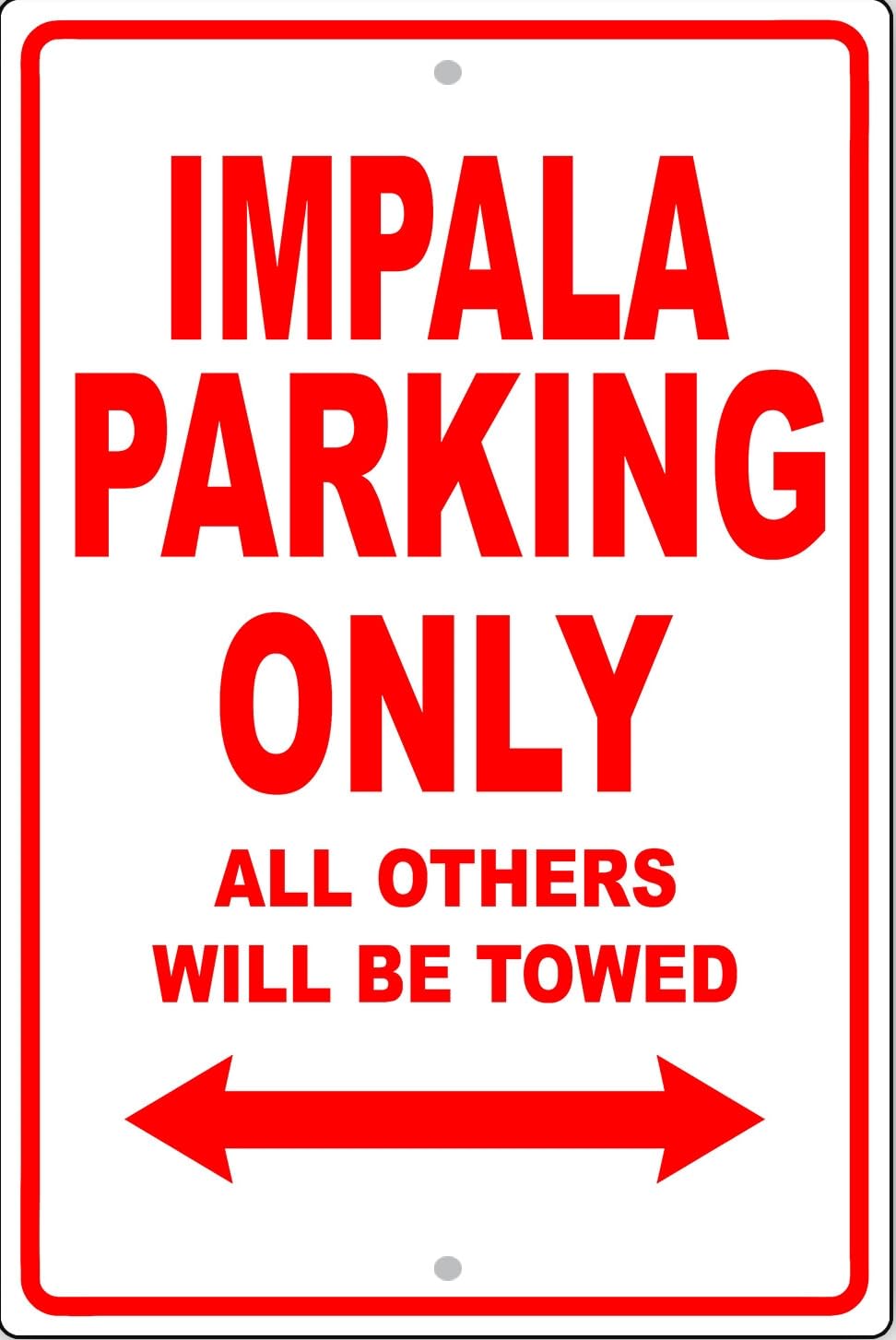 Impala Parking Only All Others Will Be Towed Reserved Parking Lot Metal Sign