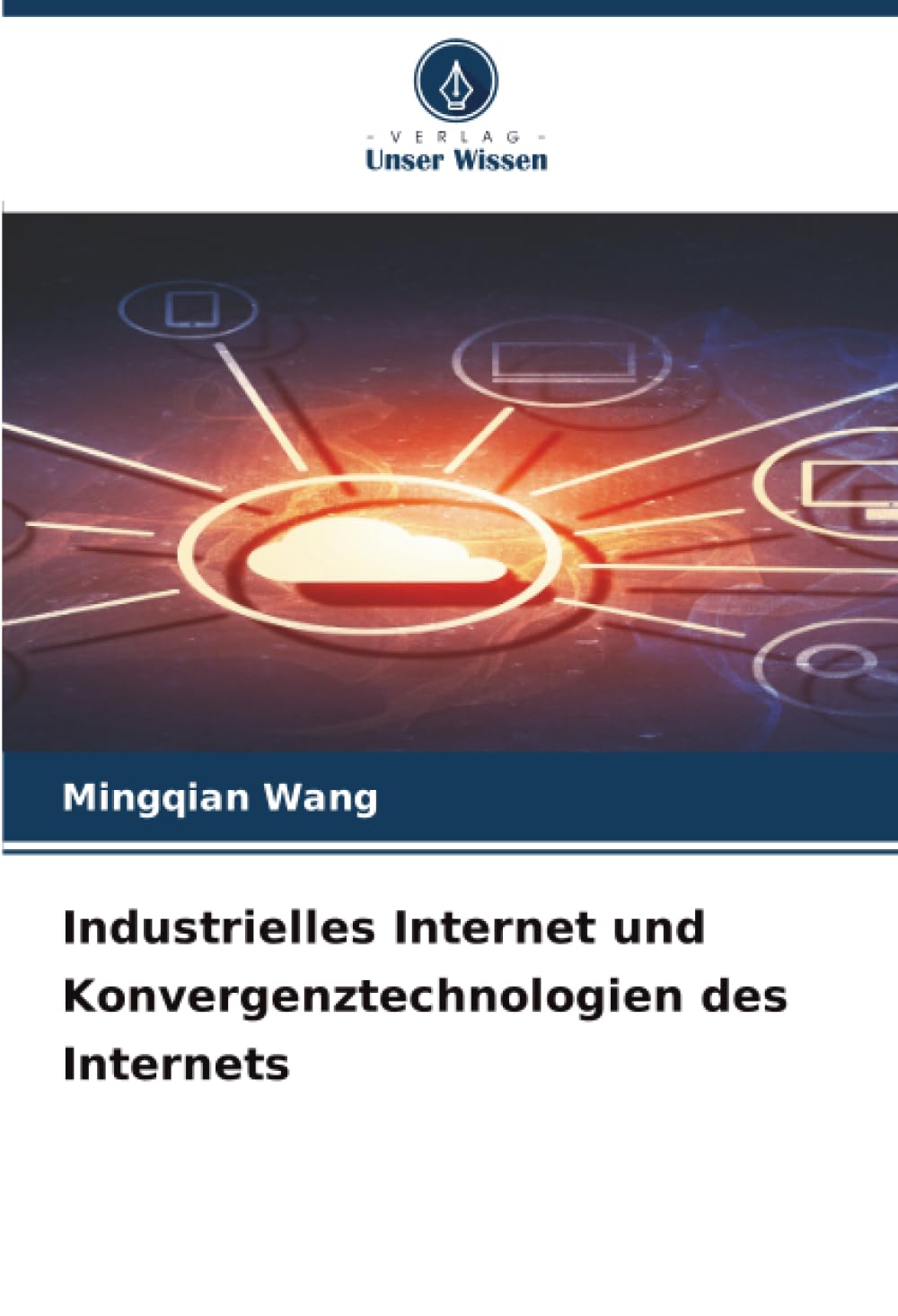 Industrielles Internet und Konvergenztechnologien des Internets