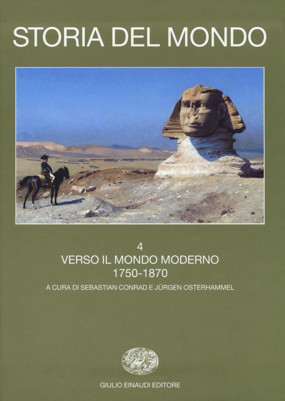 Storia del mondo. Verso il mondo moderno 1750-1870 (Vol. 4)