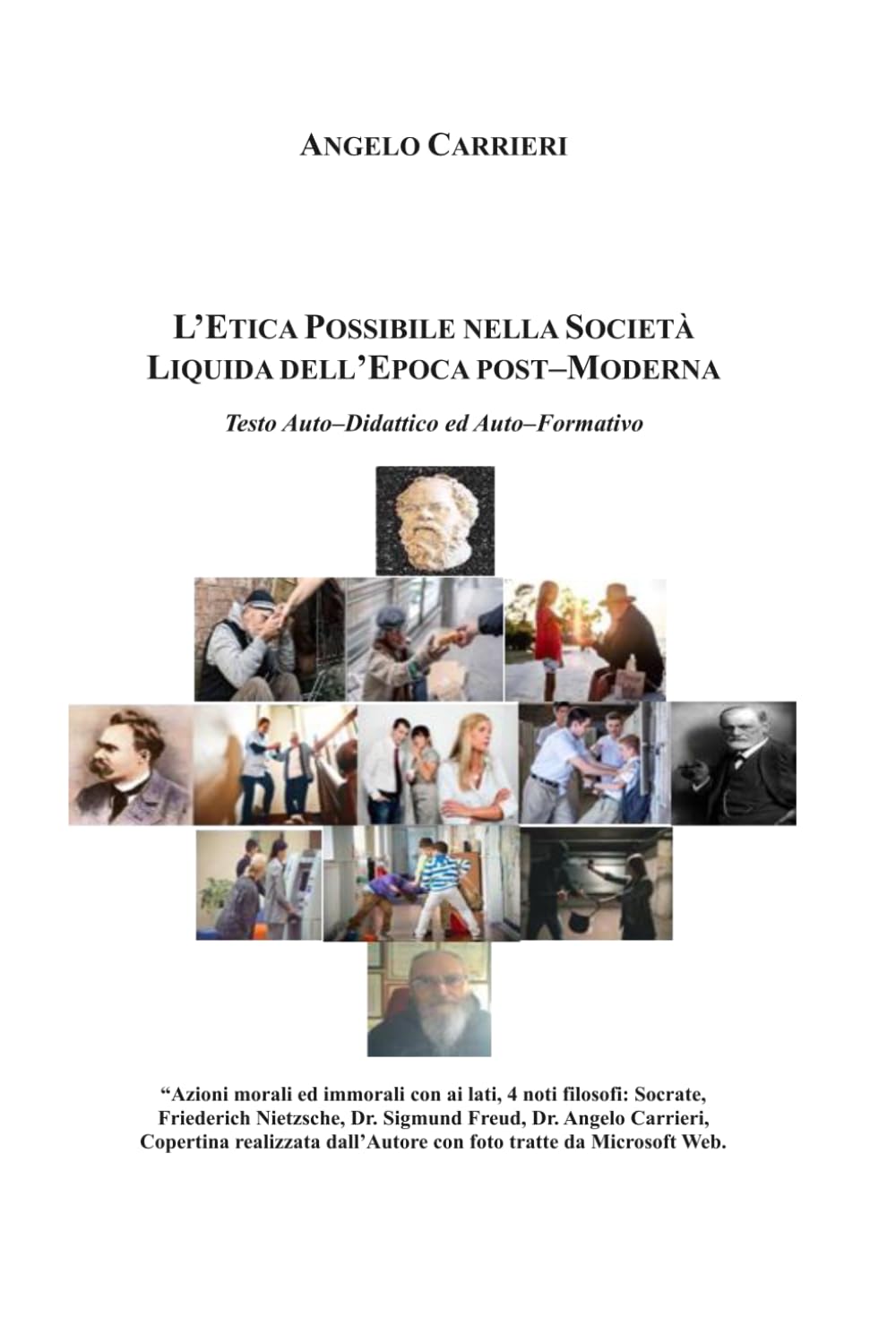 L'Etica Possibile nella Società Liquida dell'Epoca post-Moderna: Testo Auto-Didattico ed Auto-Formativo