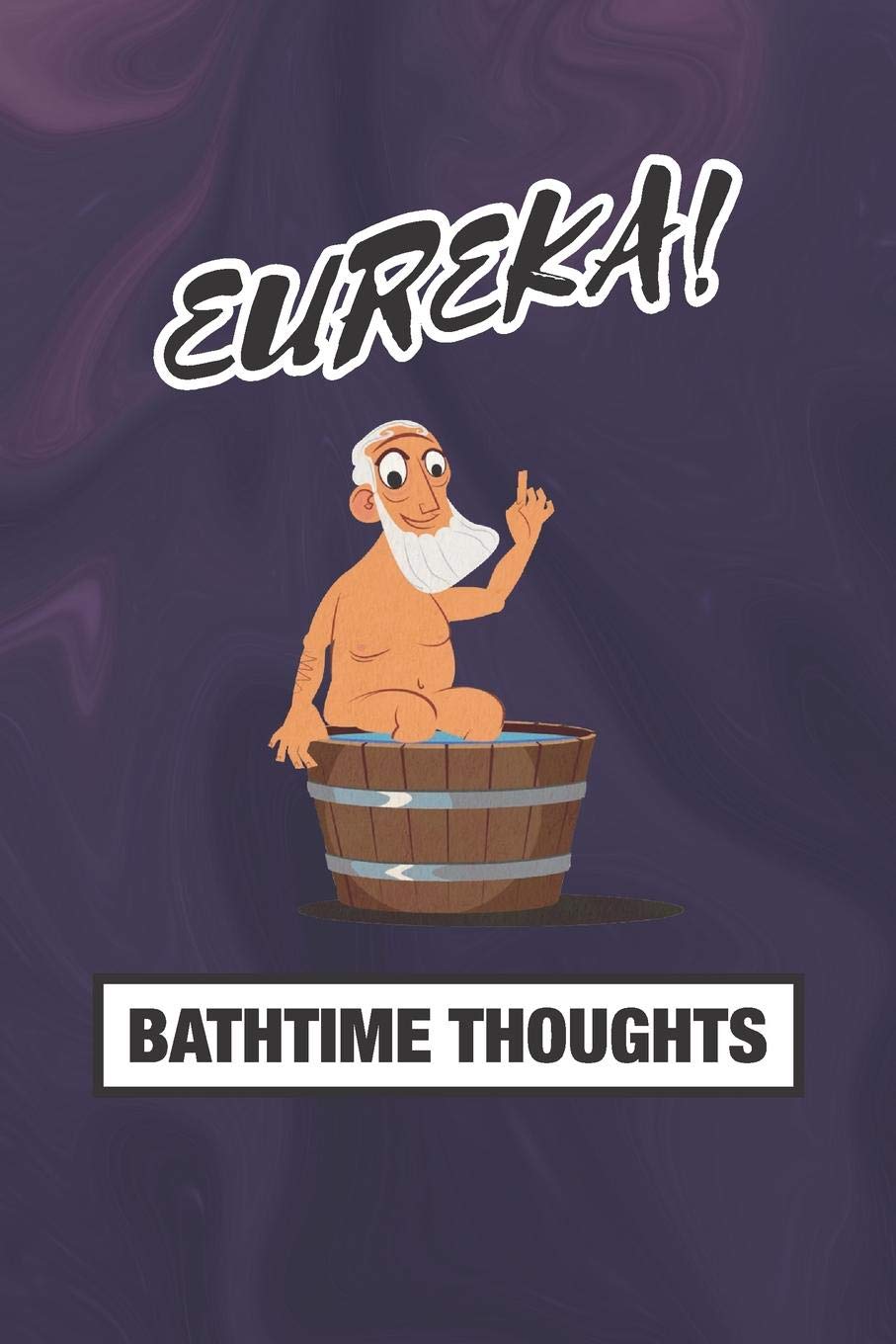 Eureka! Bathtime Thoughts: Lined Blank Journal Log Book & Notebook for Organization | College-Ruled 108-Page (6"x9")