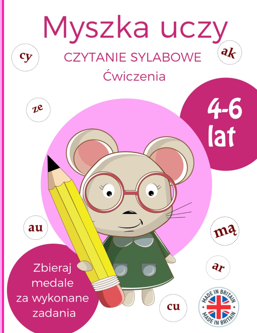 Myszka uczy - nauka czytania - wiek 4-6 lat - dla dziewczynki: Nauka czytania po polsku metodą sylabową. Zestaw ćwiczeń i zabaw. (Myszka uczy - nauka czytania - metoda sylabowa)
