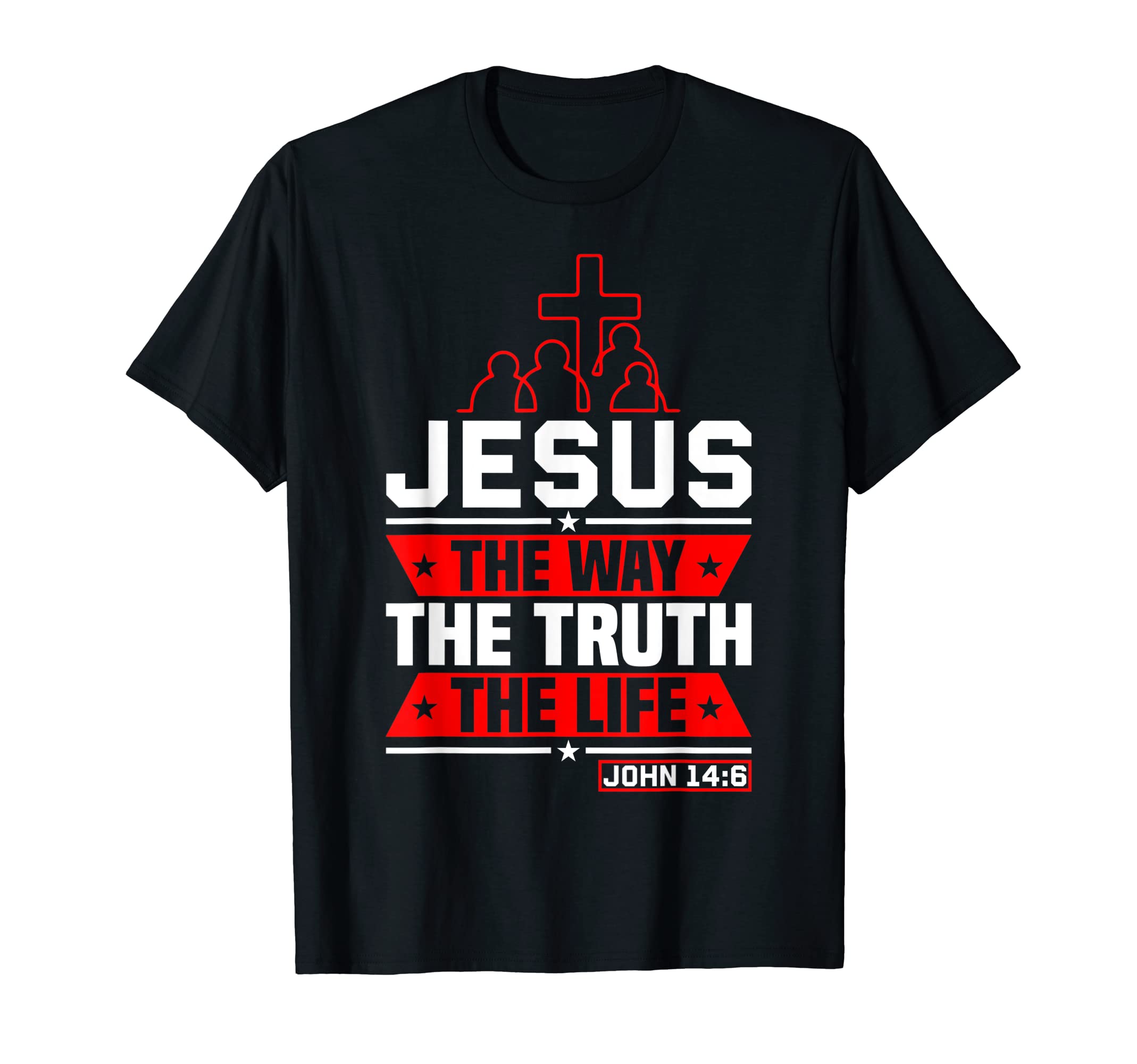 Christian Bible Verse | Jesus The Way Truth Life John 14:16 T-Shirt