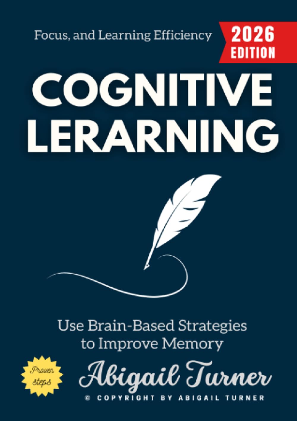 Cognitive Learning:: Use Brain-Based Strategies to Improve Memory, Focus, and Learning Efficiency