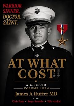 AT WHAT COST The Complete Memoirs of James A Ruffer