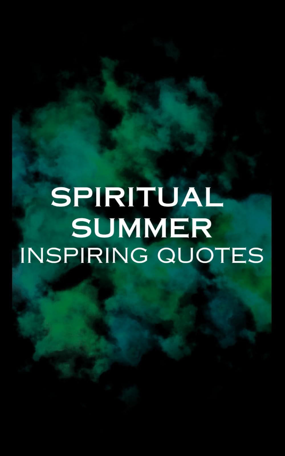 Spiritual Summer: Inspiring Quotes