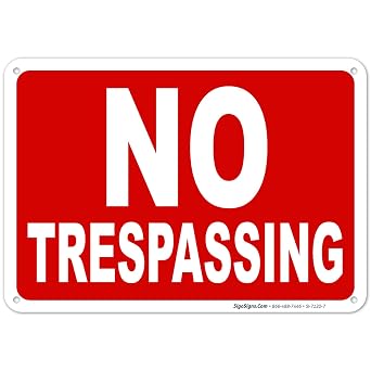 No Trespassing Sign, 10x7 Inches, Rust Free .040 Aluminum, Fade Resistant, Made in USA