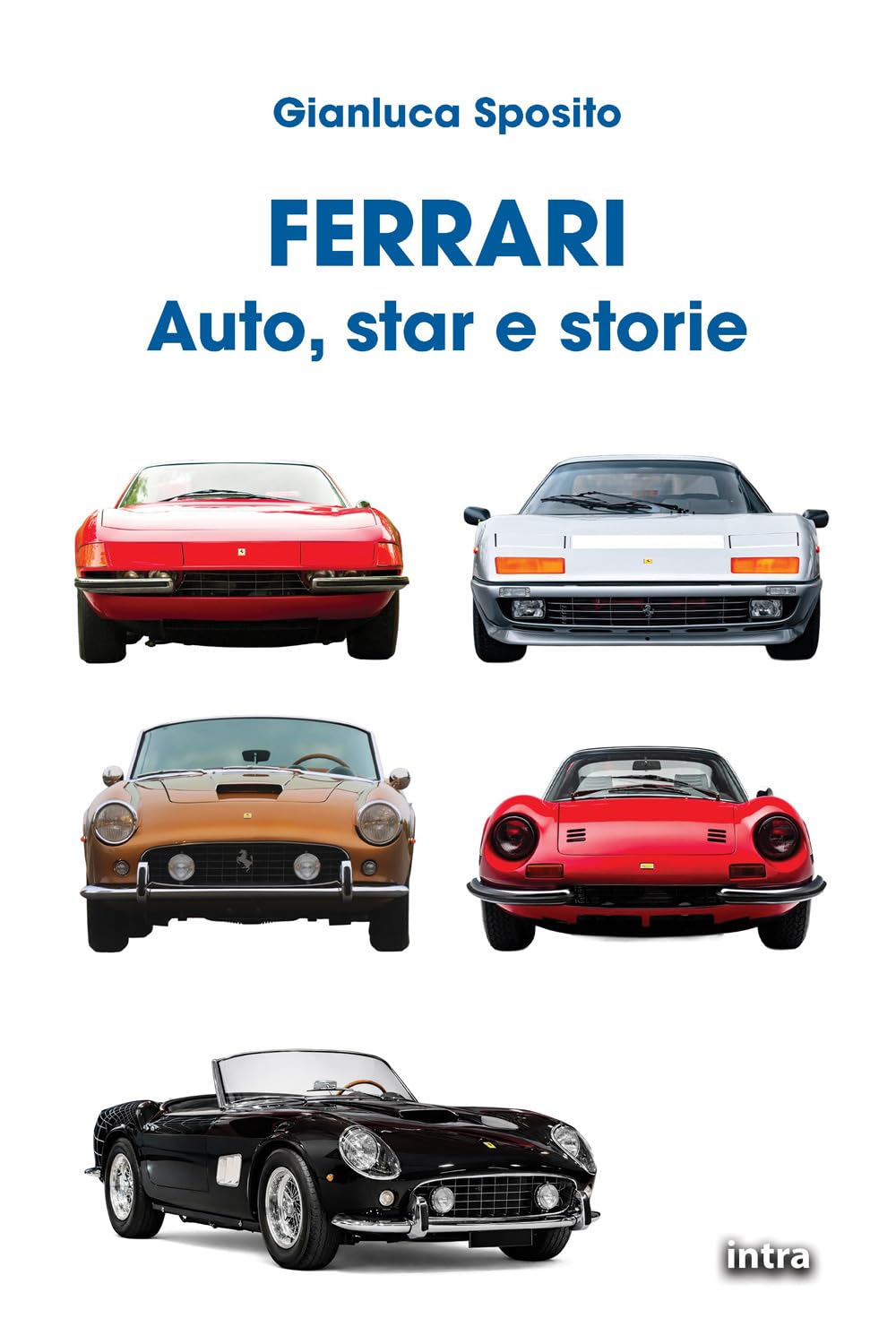 Ferrari: Auto, star e storie (Collana Visio - Serie Duetti - Auto, star e storie)