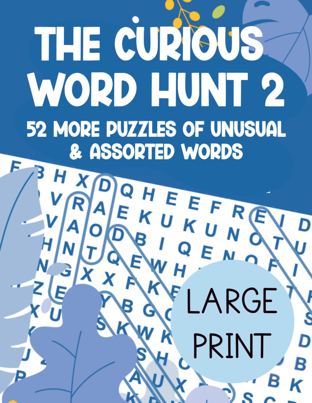 The Curious Word Hunt 2: 52 Large Print Puzzles of Unusual & Assorted Words
