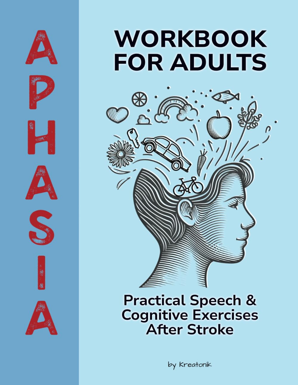 Aphasia Workbook for Adults: Practical Speech & Cognitive Exercises for Recovery After Stroke and Brain Injury (Brain & Recovery Series)