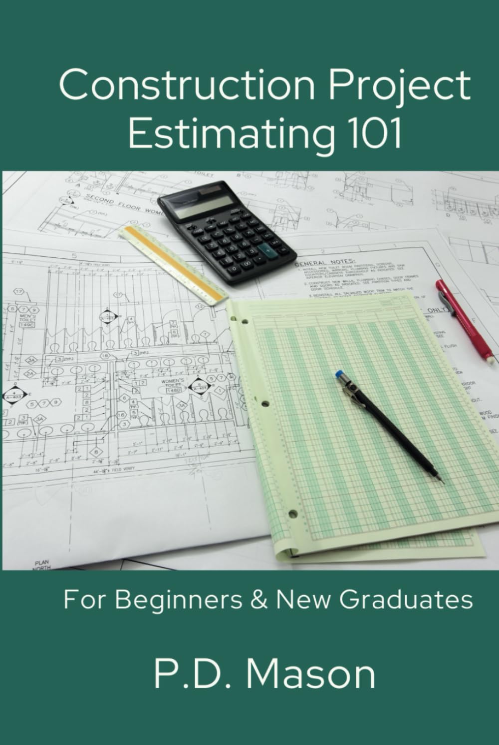 Construction Project Estimating 101: For Beginners & New Graduates ...