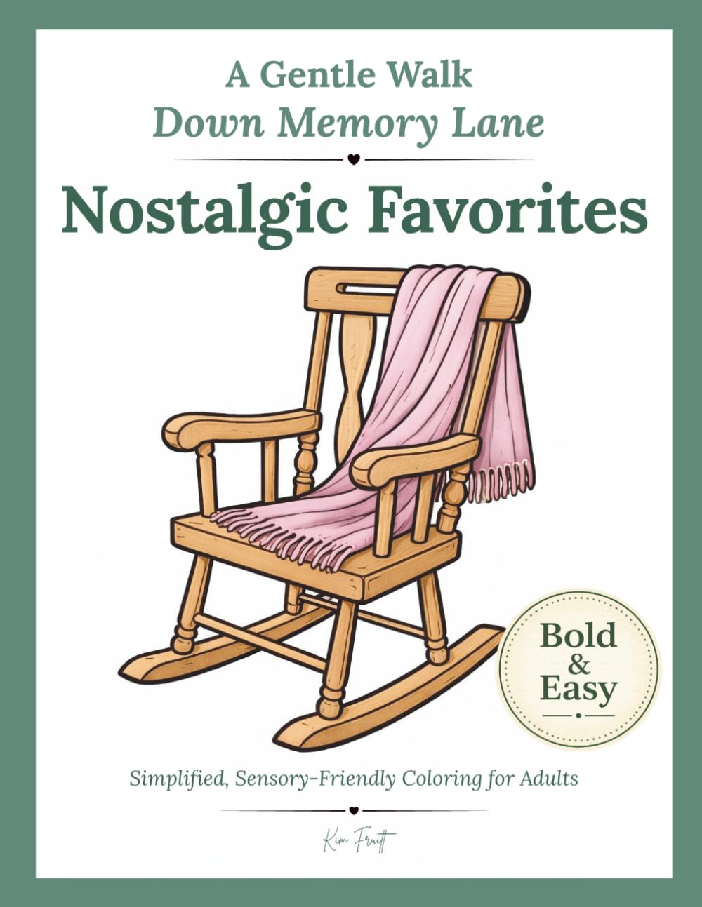 A Gentle Walk Down Memory Lane: Nostalgic Favorites: Simplified, Sensory-Friendly Coloring for Adults