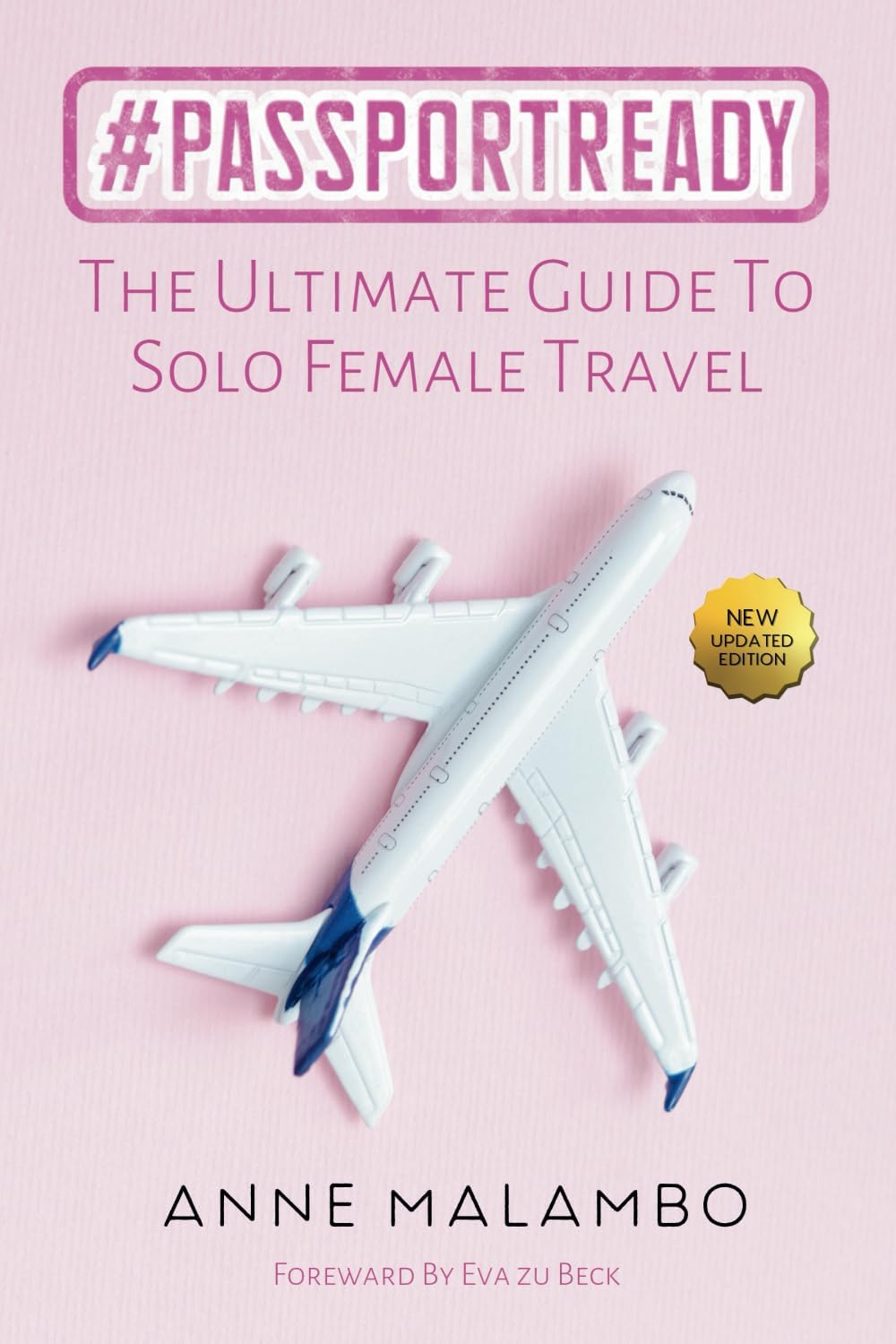 #PassportReady: The Ultimate Guide To Solo Female Travel