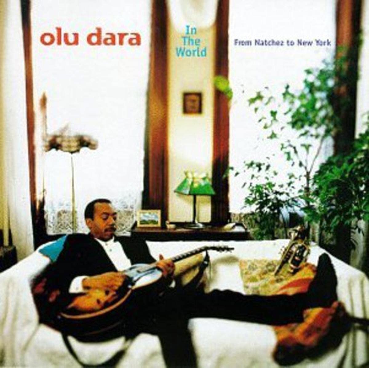 In the World from Natches to New York [Audio CD] Olu Dara; Mayanna Lee; Nas; Kwatei Jones-Quartey; Alonzo Gardner; Ivan Ramirez and Greg Bandy
