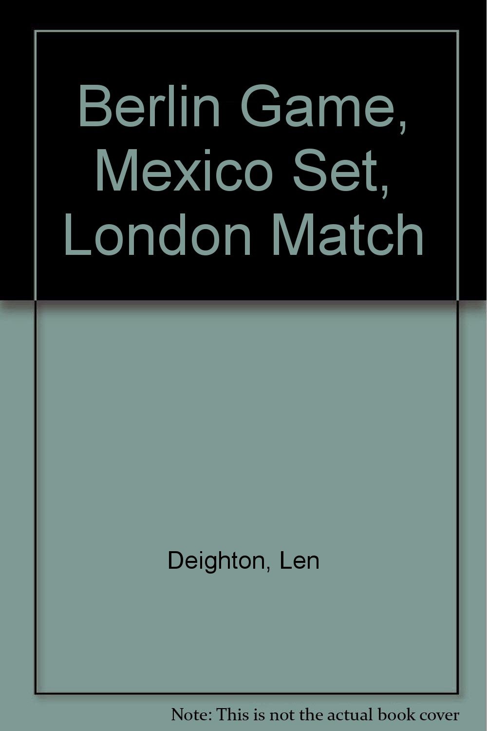 Berlin Game Mexico Set London Match Len Deighton Amazon.co.uk