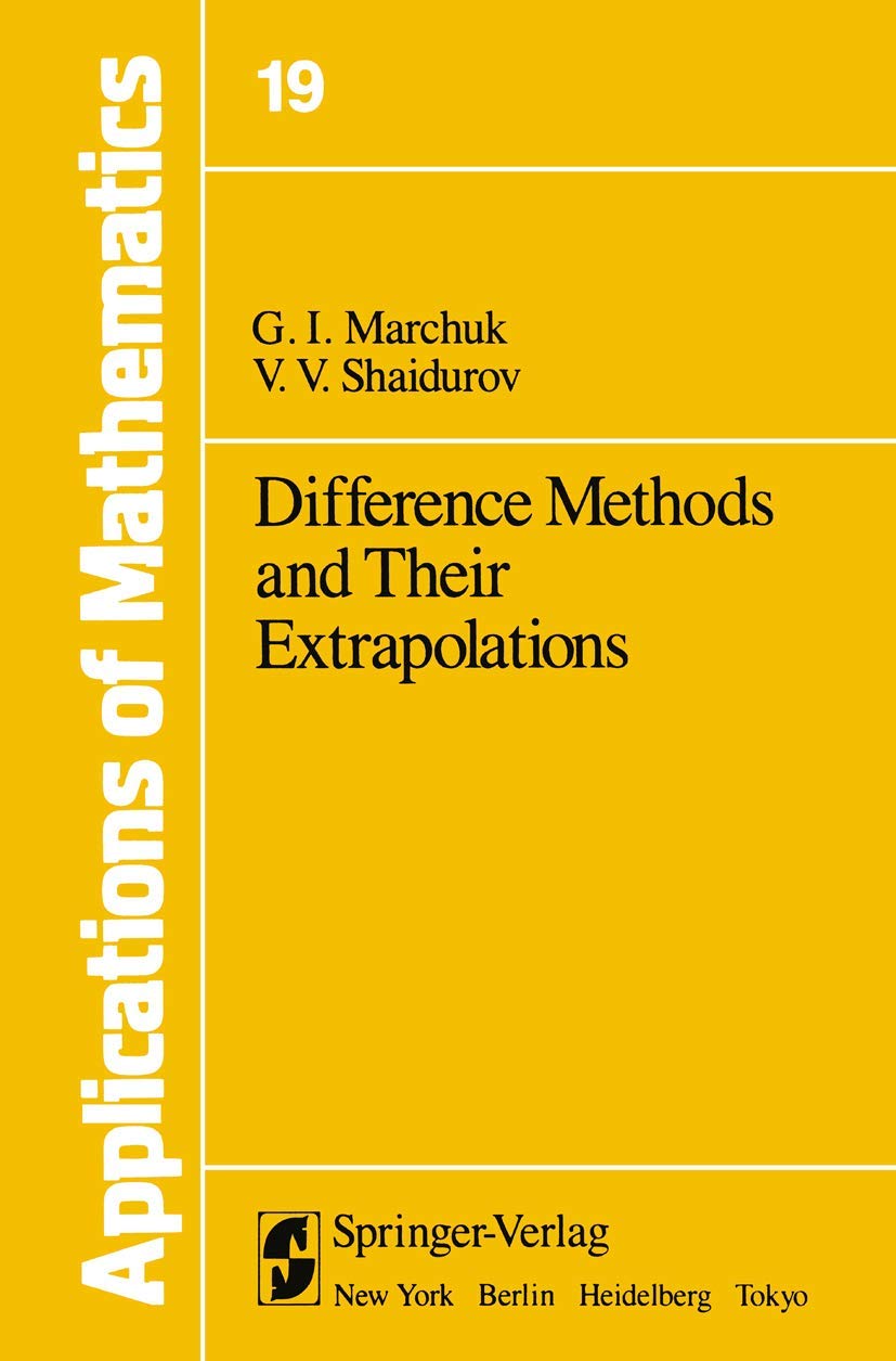 Difference Methods and Their Extrapolations (Stochastic Modelling and Applied Probability)