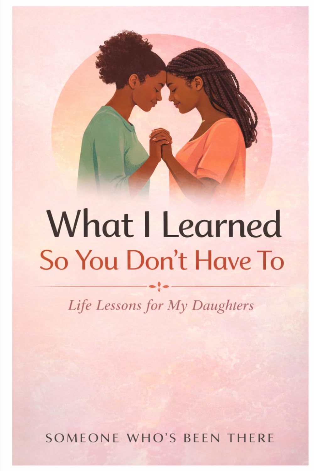 What I Learned So You Don’t Have To