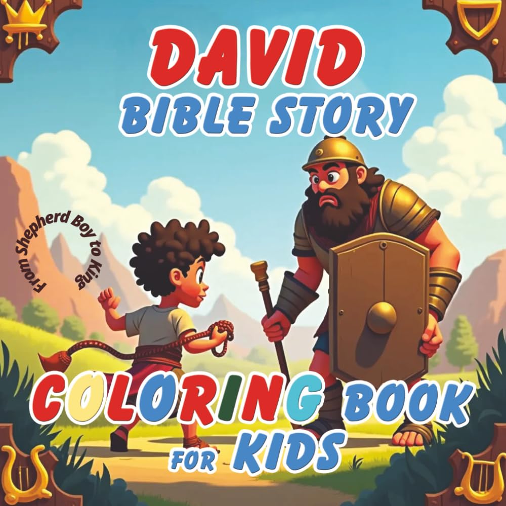 David Bible Story Coloring Book for Kids - From Shepherd Boy to King: 50 Biblical Coloring Pages Covering David's Epic Journey from Defeating Goliath ... Homeschool & Christian Education | Ages 4-12