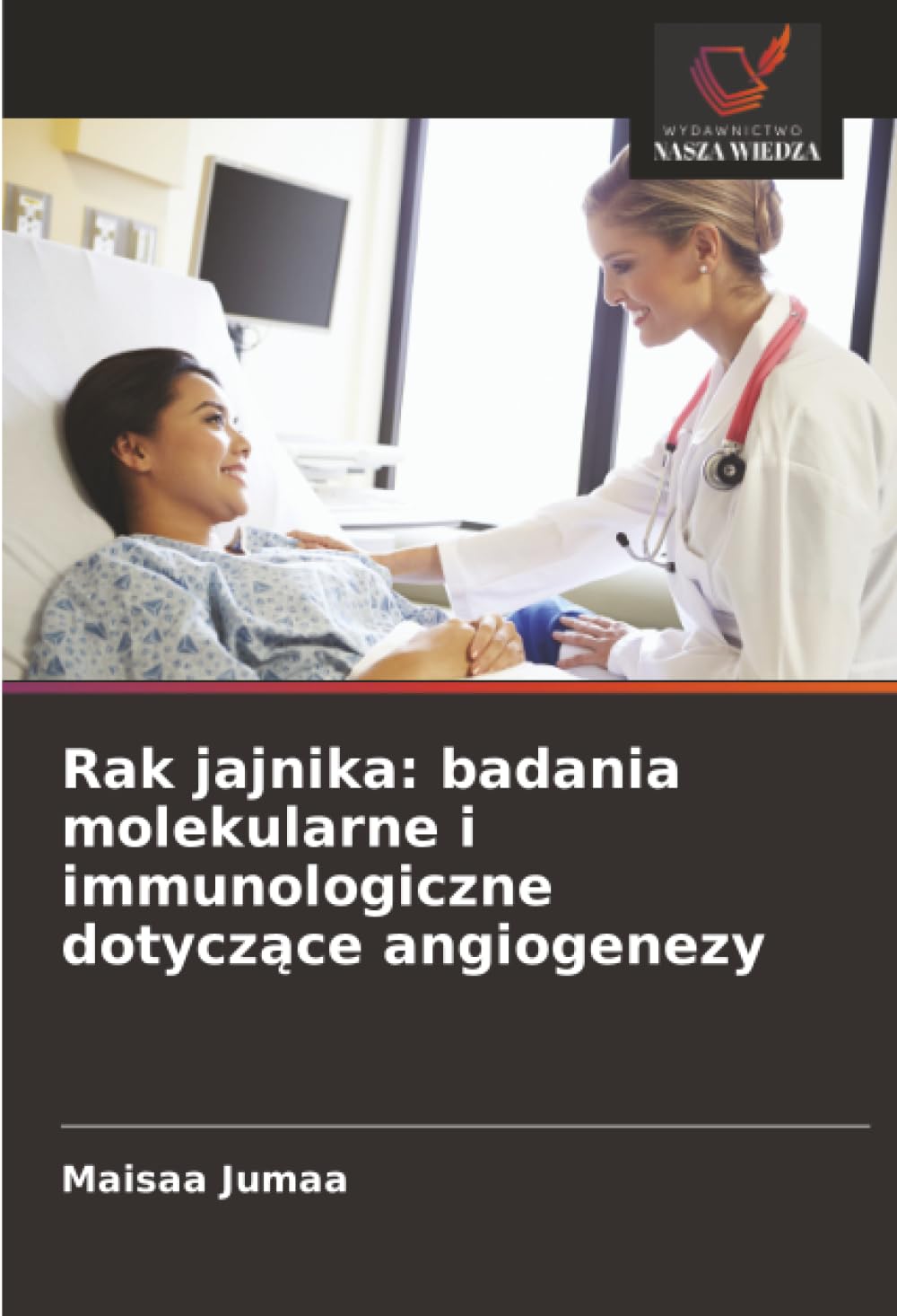 Rak jajnika: badania molekularne i immunologiczne dotycz¿ce angiogenezy