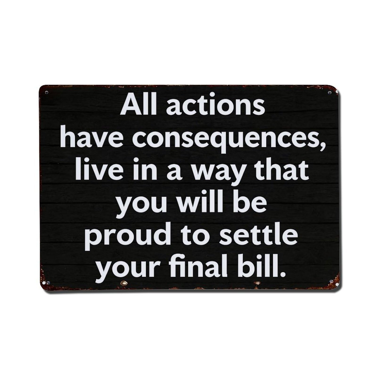 All Actions Have Consequences Live Proud Retro Metal Tin Sign, Vintage Decor Art Poster for Bar, Home, Man Cave, Kitchen, Laundry Room Gift 8x12Inch