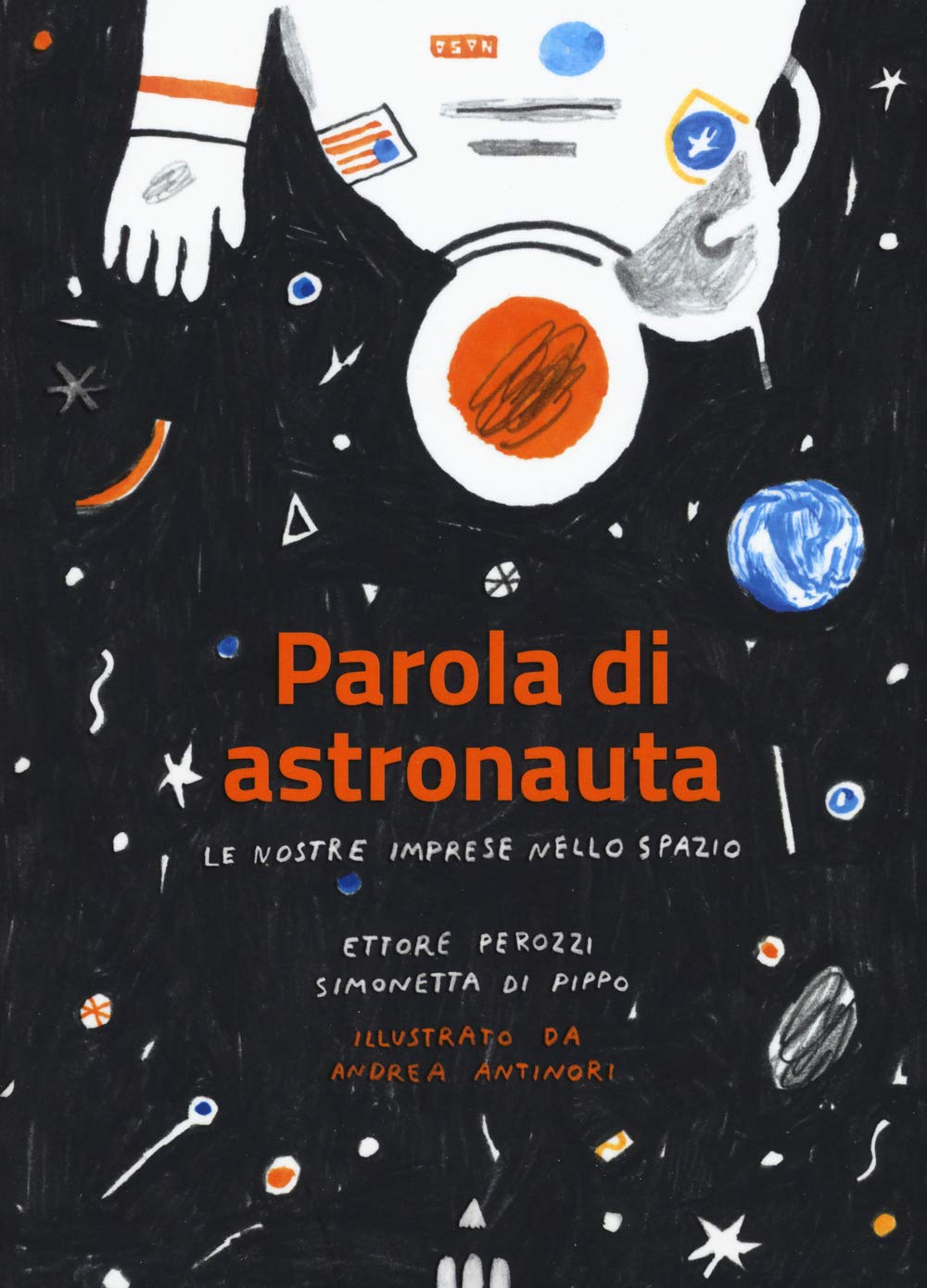 Parola Di Astronauta. Le Nostre Imprese Nello Spazio - 4