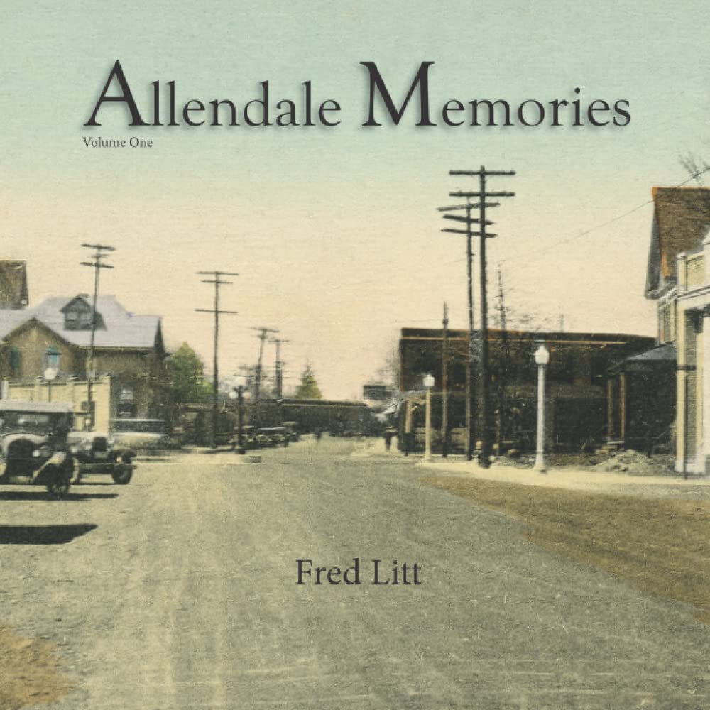 Allendale Memories Volume One Memories of Historic Allendale, New