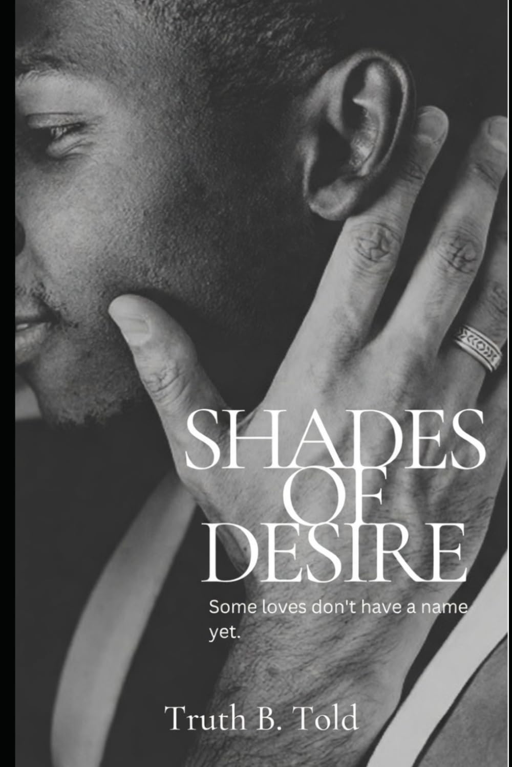 Shades of Desires: Some loves don't have a name yet.