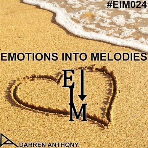 Page de couverture de Emotions Into Melodies - Episode 024
