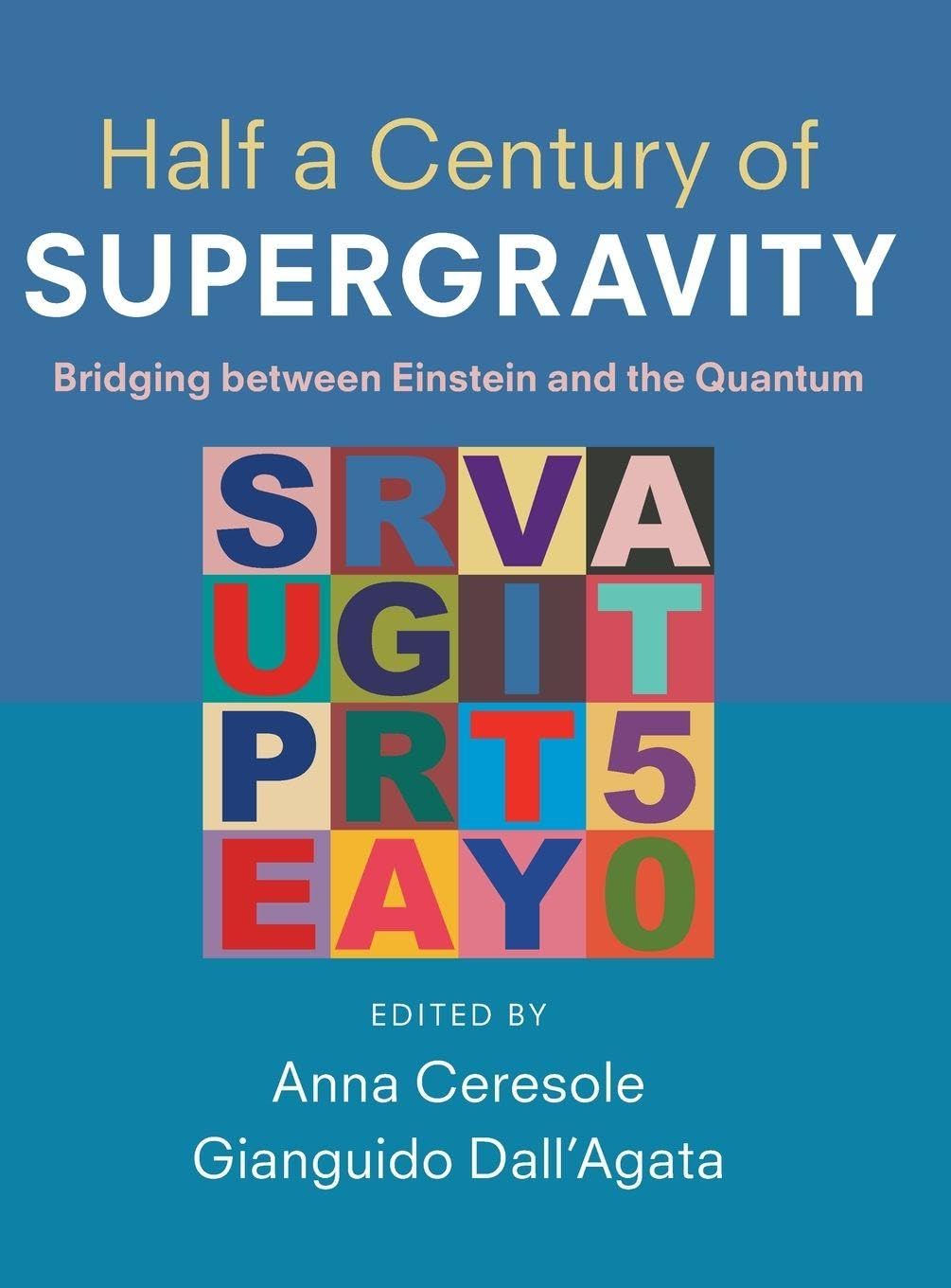 Half a Century of Supergravity: Bridging between Einstein and the Quantum