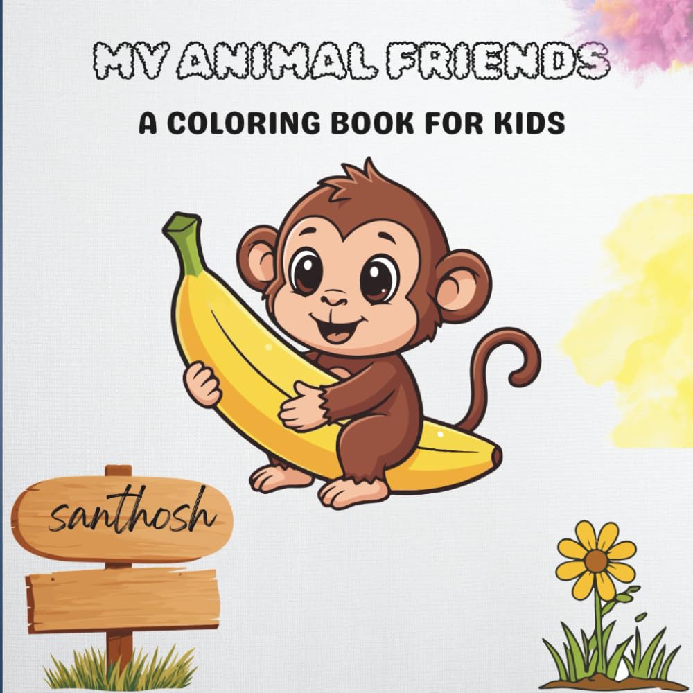 MY ANIMAL FRIENDS: A coloring book for kids