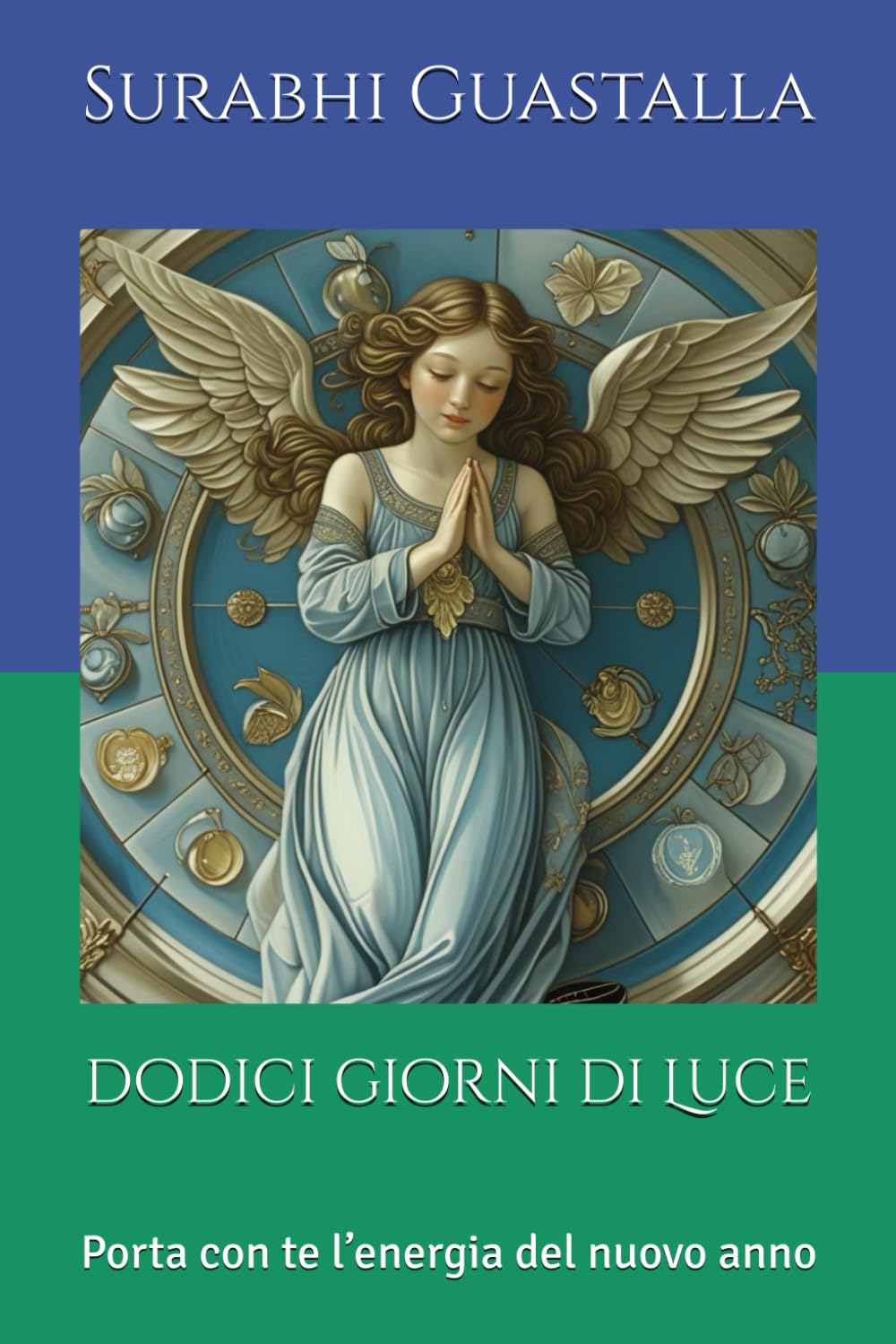 dodici giorni di Luce: Porta con te l’energia del nuovo anno (Manuali di Luce)