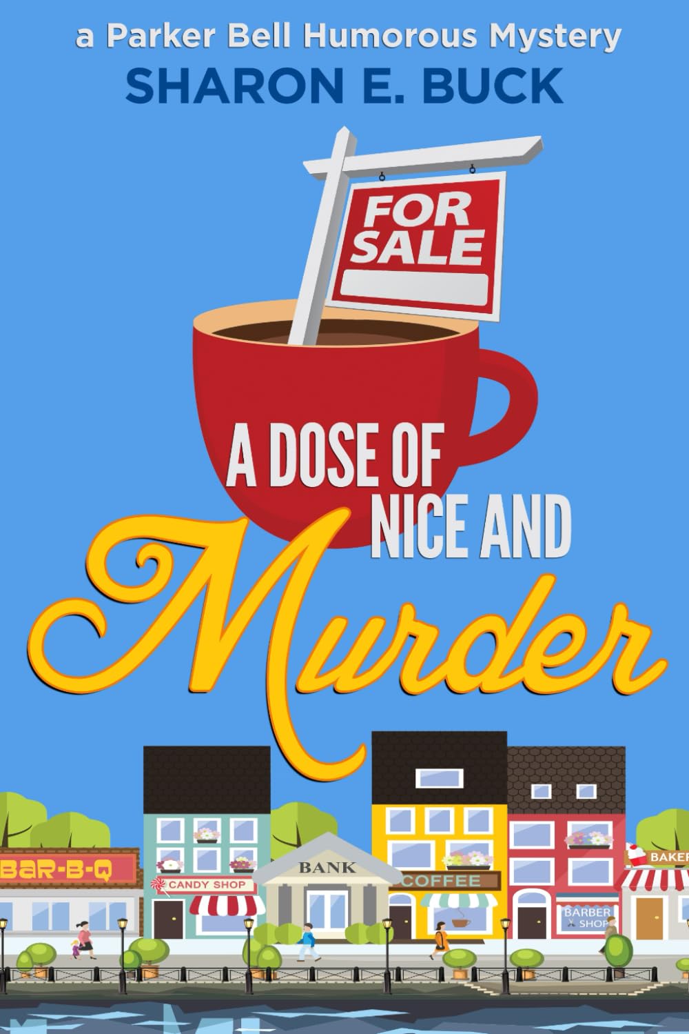 A Dose of Nice: A Parker Bell Crime Novel: Volume 1 (A Parker Bell Cozy Mystery)