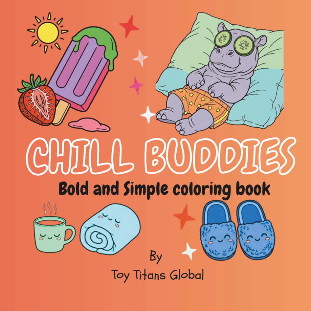 Chill Buddies: Bold and Easy Coloring Book for artist of all ages (Good Vibes Series)