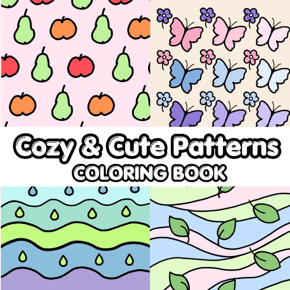 Cozy & Cute Patterns Coloring Book: Bold and Easy Designs for Relaxation and Stress Relief – Vol. 1 (The Gentle Collection)