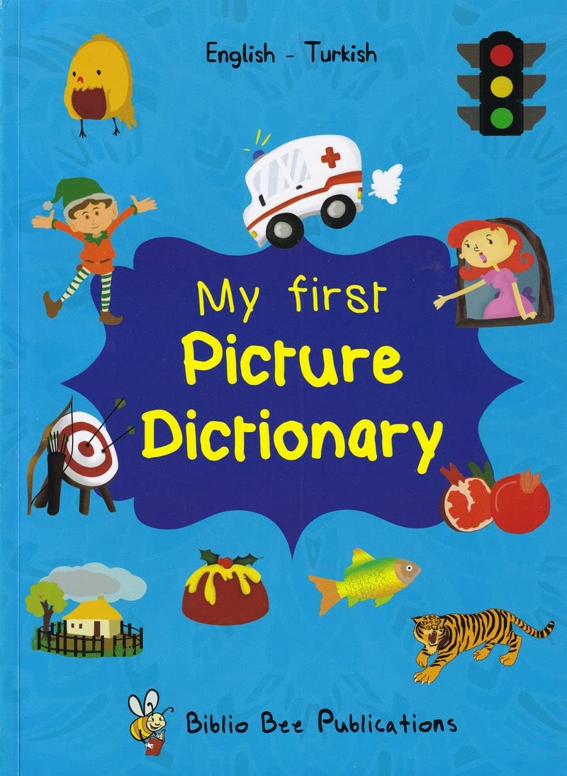 My First Picture Dictionary: English-Turkish: 2022 by M Watson PAPERBACK