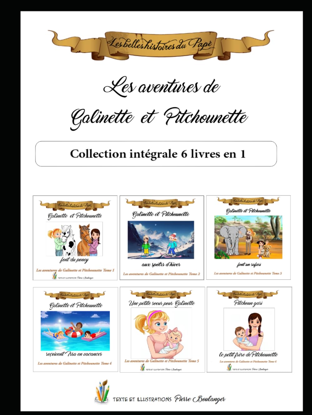 Les aventures de Galinette et Pitchounette: Les cousines inséparables (Les belles histoires du Papé)