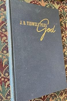 Unknown Binding J.B. Tidwell plus God, Book