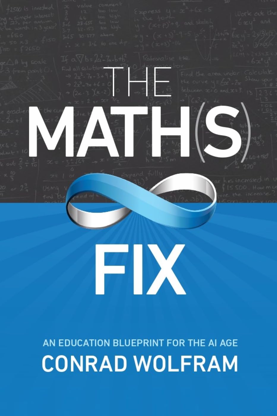 The Math(s) Fix: An Education Blueprint for the AI Age