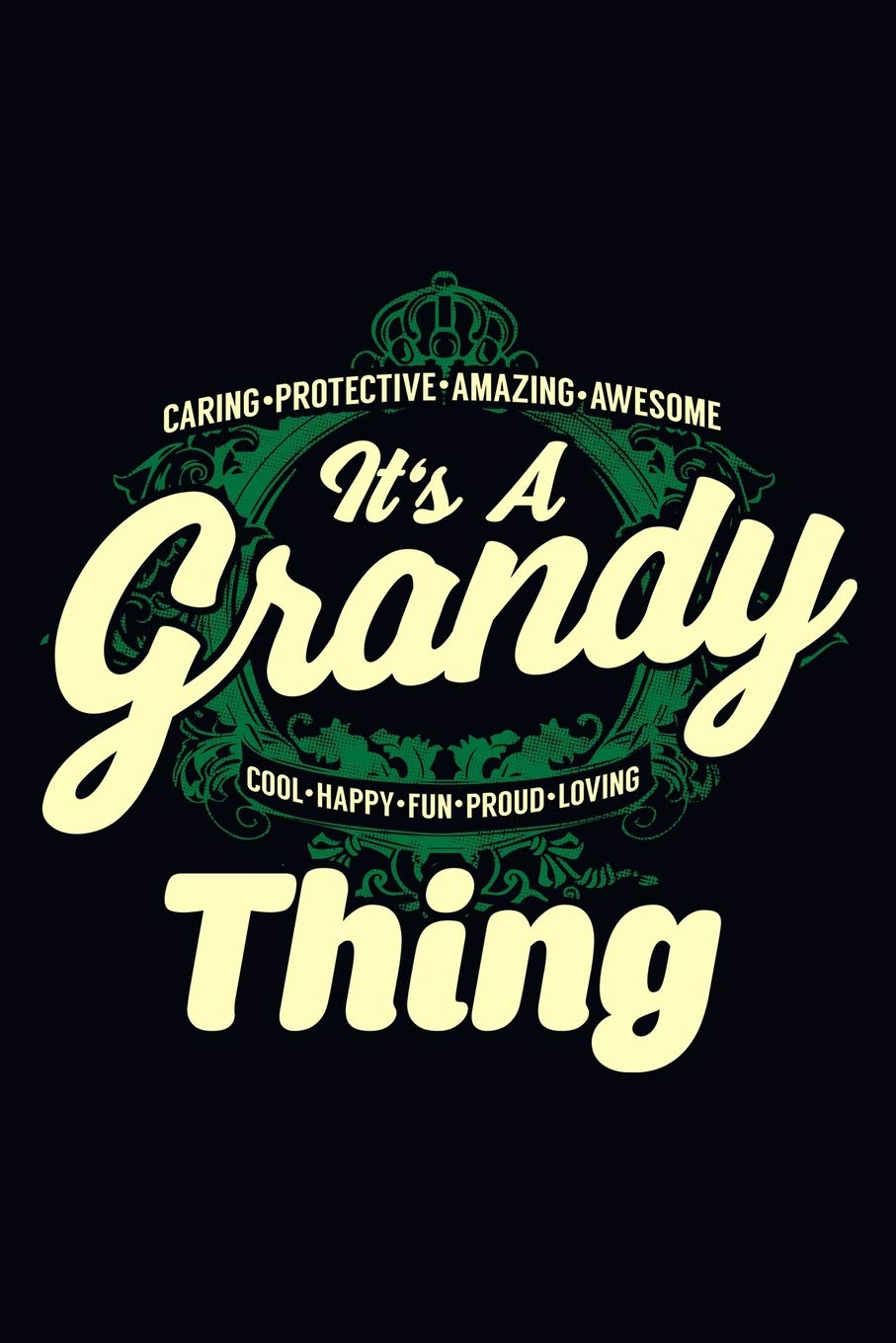 It's A Grandy Thing: Lined Journal Notebook for Writing Ideas. Great for Notetaking and Composition
