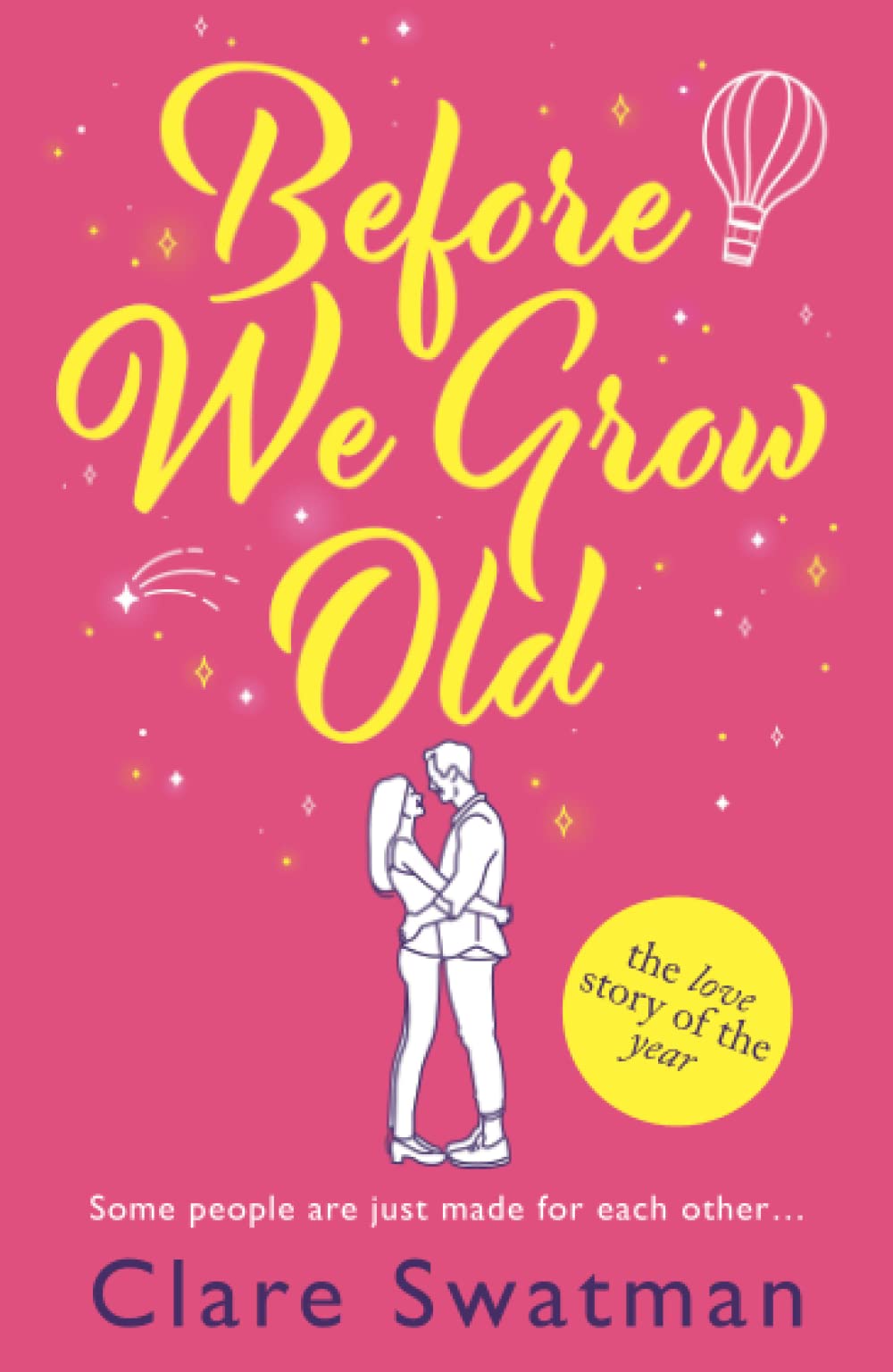 Before We Grow Old by Clare Swatman - 9781802806540
