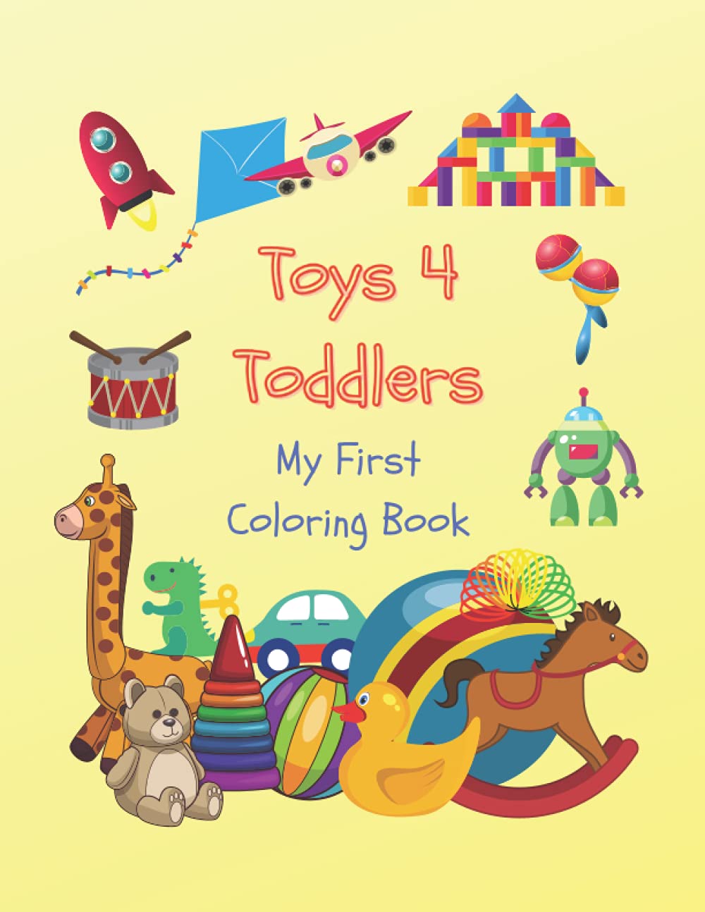 Toys & Toddlers: My First Coloring Book