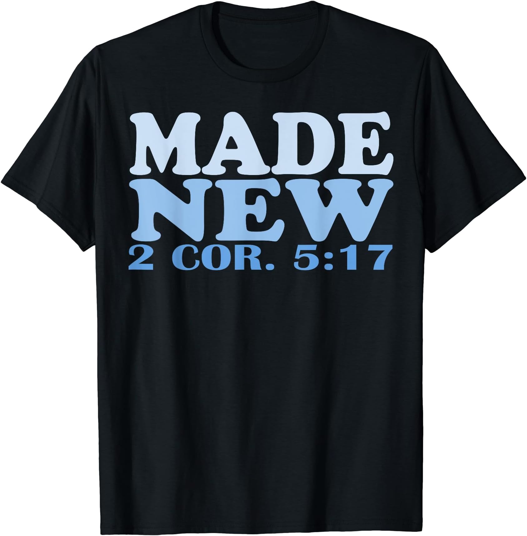 Jesus Religious Bible Verse Christian StoreTeeChristian Baptism Adult Christian Verse Made New Groovy T-Shirt