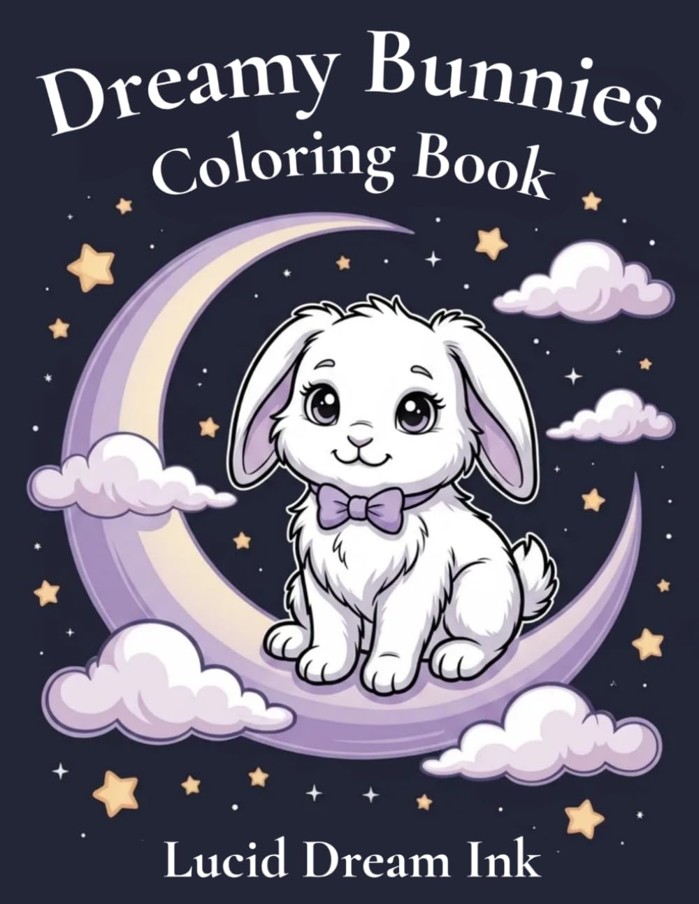 Dreamy Bunnies Coloring Book: Relaxing and Bold Coloring Pages with Cozy Bunnies, Moonlit Scenes and Calm Vibes (Dreamy Animals)