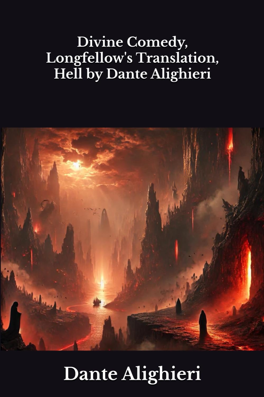 Divine Comedy, Longfellow's Translation, Hell by Dante Alighieri